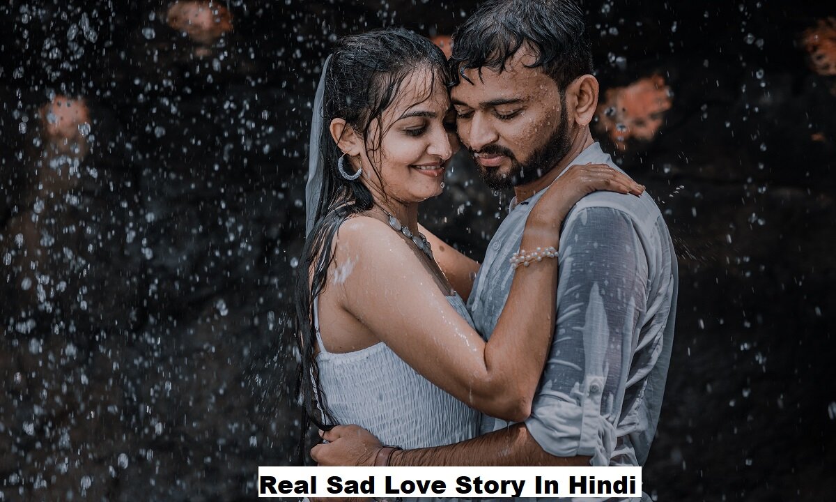 Real Sad Love Story In Hindi